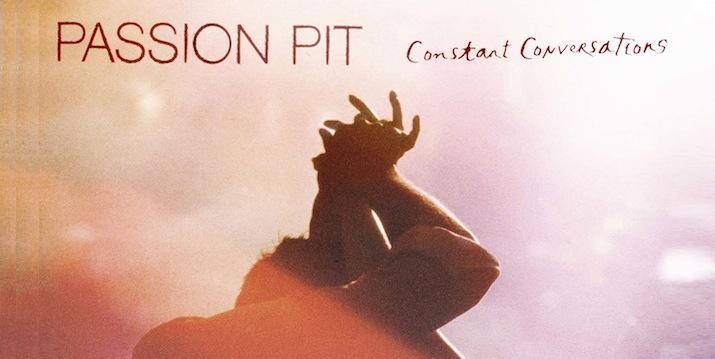 Constant Conversations es lo nuevo de Passion Pit | Metro 95.1