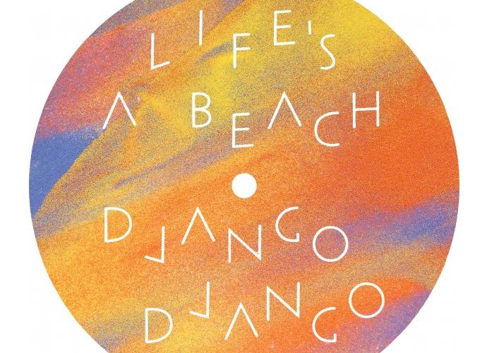Django Django – Life’s A Beach (Steve Mason -Remix)