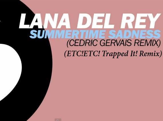 Lana Del Rey versión remixada