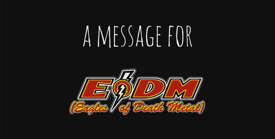 Un mensaje para Eagles Of Death Metal