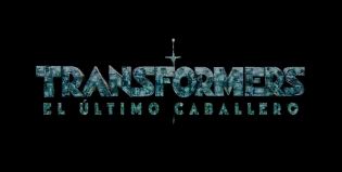 Transformers “The last knight”: ¡Salió el 1° tráiler oficial!