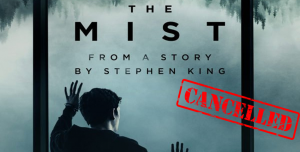 Se canceló la serie ‘La Niebla’ (The Mist) luego de su primer temporada