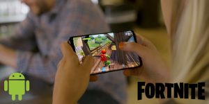 ¿Cómo descargar el Fortnite para Android?