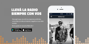 Descargá la App de Metro 95.1 y llevá la radio siempre con vos