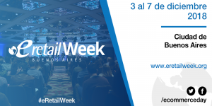 ¡Se viene el eRetail Week!: una semana dedicada a la profesionalización de los negocios online