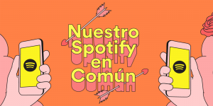 “Nuestro Spotify en Común”: ¡La nueva herramienta de Spotify por el Día del Amigo!