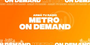 ¿Todavía no conoces Metro On Demand? ¡Ahora podes escuchar la radio en diferido cuando quieras!