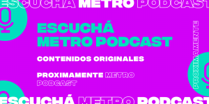 Presentamos #MetroPodcast, los podcast de Metro 95.1