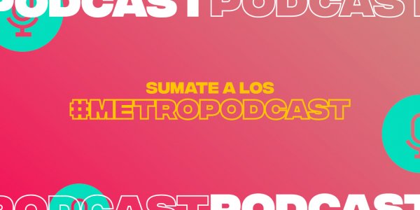 Vos también podes ser parte de #MetroPodcast