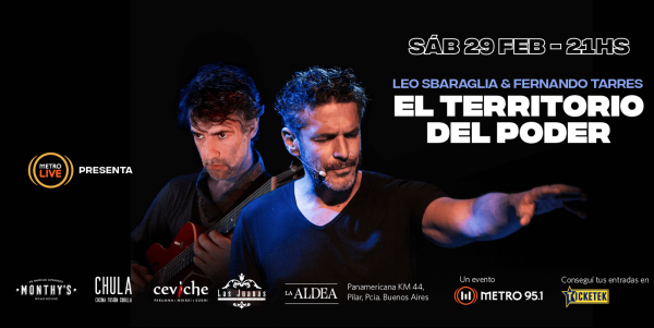Leo Sbaraglia & Fernando Tarrés en La Aldea, un evento Metro Live