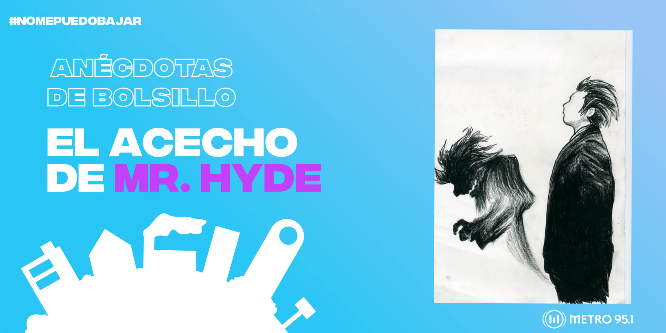 #AnécdotasDeBolsillo – El acecho de Mr Hyde