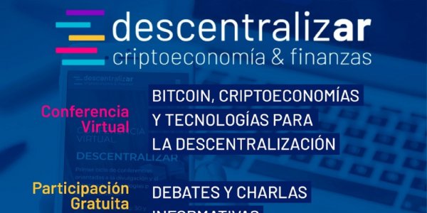 Se viene “DescentralizAR”, el primer ciclo de conferencias sobre cripto-economía que organiza la ONG Bitcoin Argentina en el país