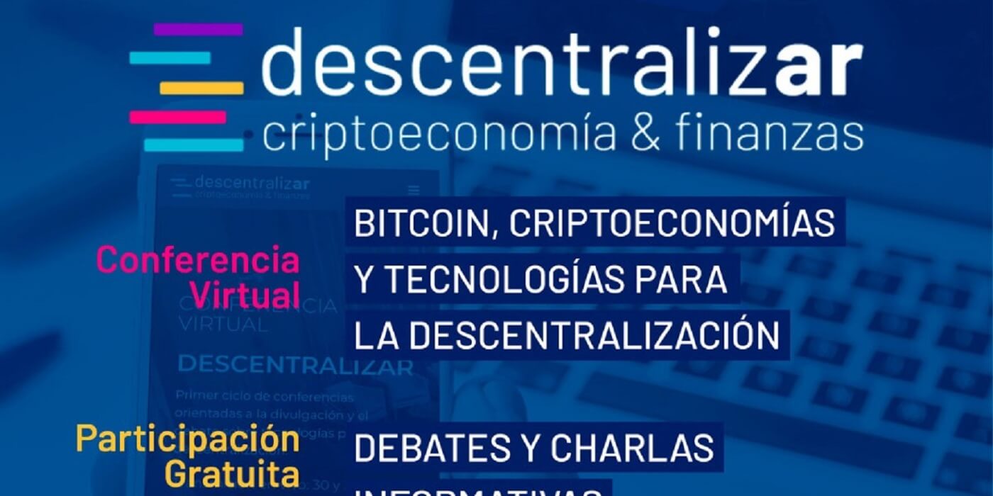 Se viene “DescentralizAR”, el primer ciclo de conferencias sobre cripto-economía que organiza la ONG Bitcoin Argentina en el país