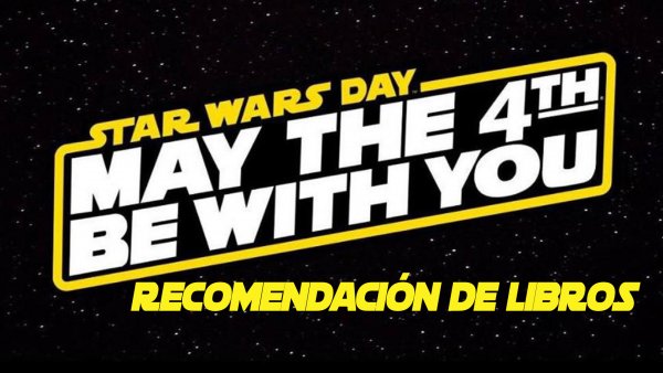 STAR WARS: Te recomendamos 3 libros que todo fan debe leer