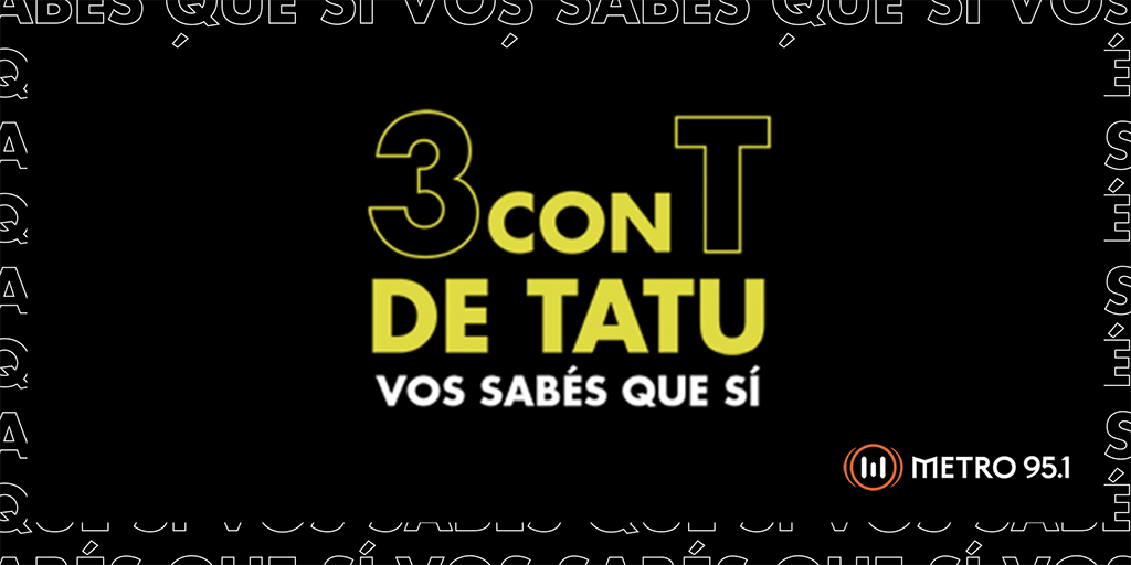 Volvé a escuchar 3 Con T de Tatu