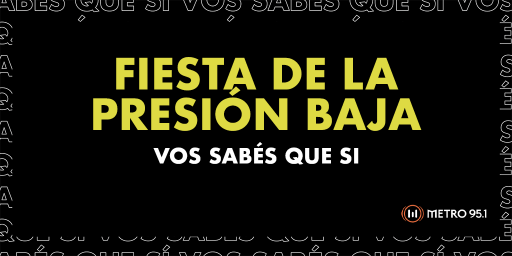 Vos Sabés Que Si – Fiesta de la presión baja