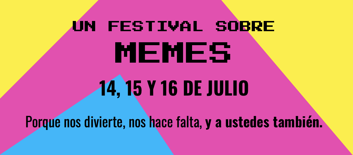 Se viene el primer festival de memes del pais
