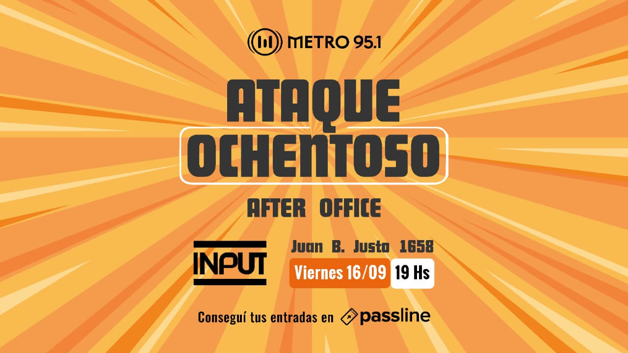 Se viene el After Office del Ataque Ochentoso