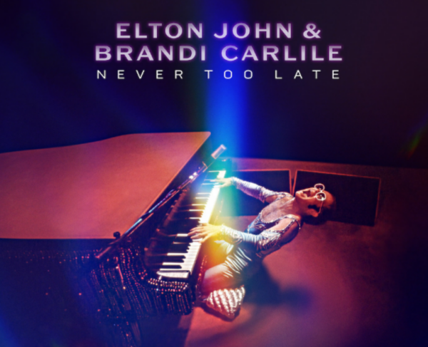 Elton John y Brandi Carlile estrenan “Never Too Late”